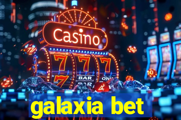 galaxia bet